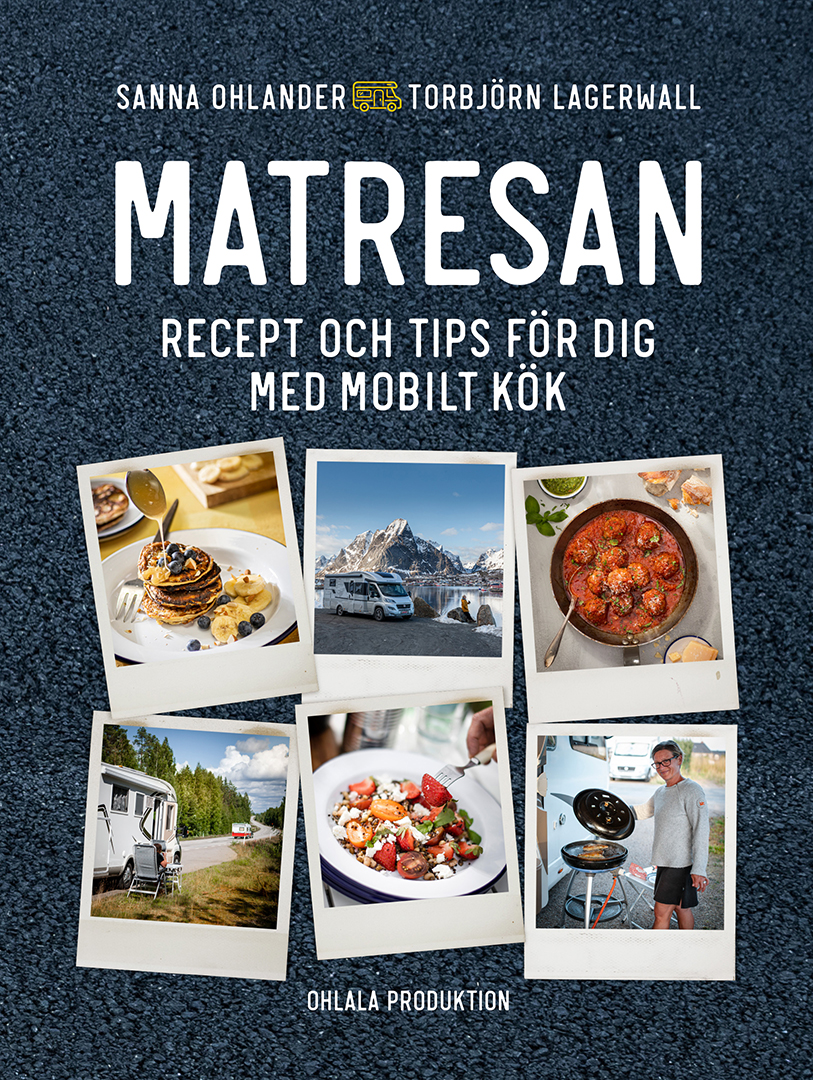 Matresan - matlagning i mobilt kök av Sanna Ohlander och Torbjörn Lagerwall